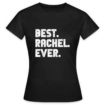 Beste Rachel aller Zeiten Beliebte Geburtsnamen Rachel - Frauen T-Shirt - Schwarz - Vorne - AI Model Female 172 dark (172cm)