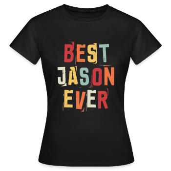 Bester Jason aller Zeiten Beliebte Retro-Geburtsnamen Jason - Frauen T-Shirt - Schwarz - Vorne - AI Model Female 172 dark (172cm)