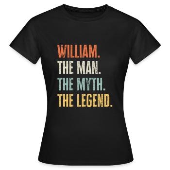 William, Mann Mythos Legende, lustig bester Name William - Frauen T-Shirt - Schwarz - Vorne - AI Model Female 172 dark (172cm)