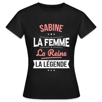 Sabine - La Femme - La Reine - La Légende - T-shirt Femme - noir - Devant - AI Model Female 172 dark (172cm)