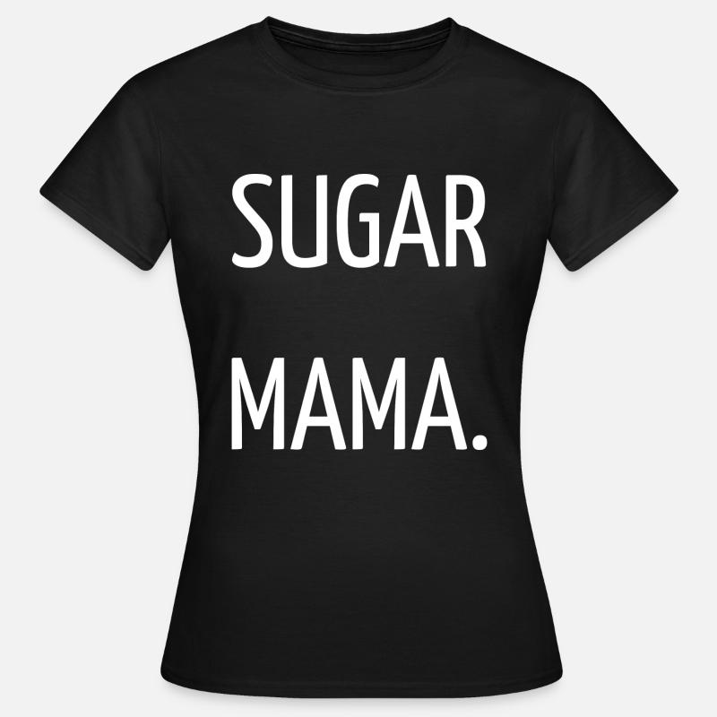 Sugar mama - Women's T-Shirt - black