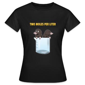 Two Moles Per Liter Maulwurf Science Wissenschaft - Frauen T-Shirt - Schwarz - Vorne - AI Model Female 172 dark (172cm)