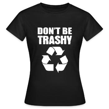 Ne soyez pas des écologistes trash - T-shirt Femme - noir - Devant - AI Model Female 172 dark (172cm)