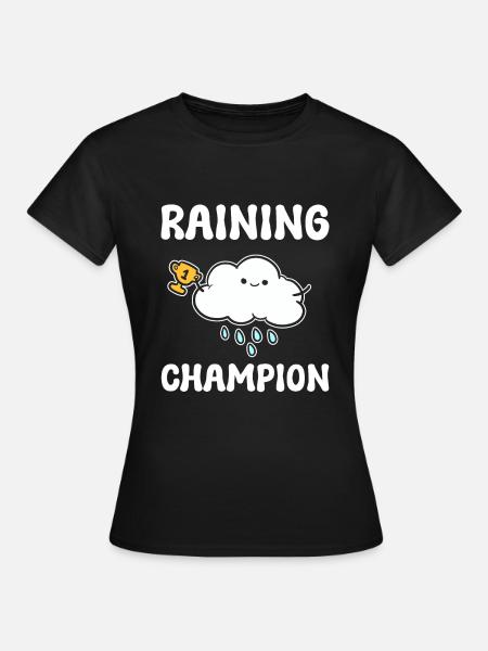 Raining Champion Wettervorhersage - Frauen T-Shirt - Schwarz
