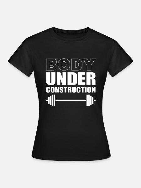 Body Under Construction Fitnesstrainer - Frauen T-Shirt - Schwarz