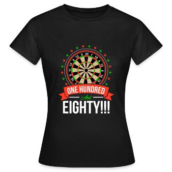 180 Ohne Hundred And Eighty | Dart Geschenke Darts - Frauen T-Shirt - Schwarz - Vorne - AI Model Female 172 dark (172cm)