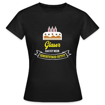 Glaser Geburtstag Glaserei Geburtstagsgeschenk - Frauen T-Shirt - Schwarz - Vorne - AI Model Female 172 dark (172cm)