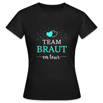 Team Braut on tour türkis - Frauen T-Shirt - Schwarz - Vorne - AI Model Female 172 dark (172cm)