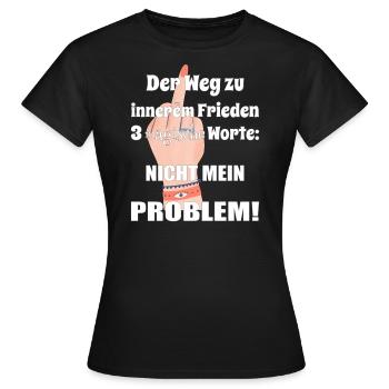 Der Weg zu innerem Frieden 3 magische Worte..... - Frauen T-Shirt - Schwarz - Vorne - AI Model Female 172 dark (172cm)