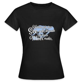 Wenn ich den See seh Senftenberger See - Frauen T-Shirt - Schwarz - Vorne - AI Model Female 172 dark (172cm)