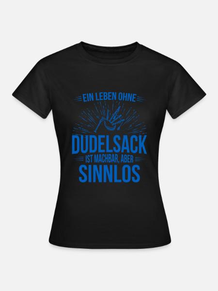 Dudelsack Dudelsackspieler Sackpfeife - Frauen T-Shirt - Schwarz