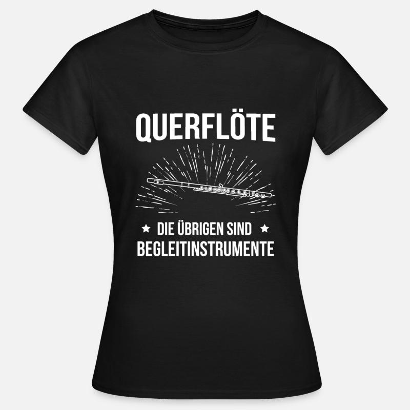 Querflöte Querflötenspieler Querflötist - Frauen T-Shirt - Schwarz