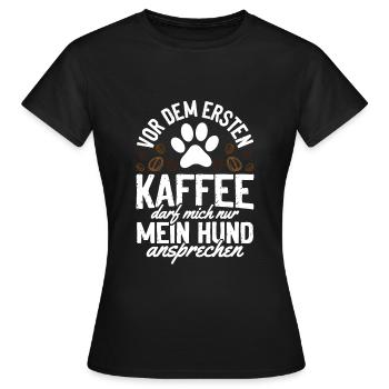 Hund Kaffe Geschenk - Frauen T-Shirt - Schwarz - Vorne - AI Model Female 172 dark (172cm)