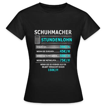 Lustiges Schuhmacher Handwerker perfekt Geschenk - Frauen T-Shirt - Schwarz - Vorne - AI Model Female 172 dark (172cm)