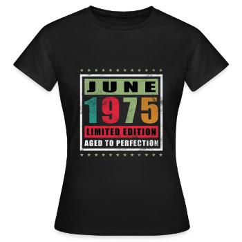 Geburtstag Juni 1975 Juni 1975 June 1975 - Frauen T-Shirt - Schwarz - Vorne - AI Model Female 172 dark (172cm)