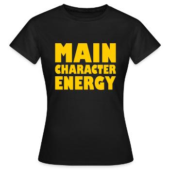 Main character energy - Frauen T-Shirt - Schwarz - Vorne - AI Model Female 172 dark (172cm)