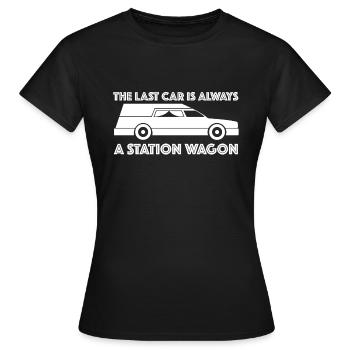 La dernière voiture est toujours un break | Sarcasme - T-shirt Femme - noir - Devant - AI Model Female 172 dark (172cm)