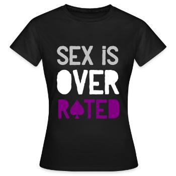 Sex is overrated - Asexuell CSD Pride Ace - Frauen T-Shirt - Schwarz - Vorne - AI Model Female 172 dark (172cm)