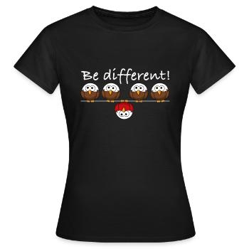 Be different | funny sayings, funny pictures, fun - Women's T-Shirt - black - Front - AI Model Female 172 dark (172cm)