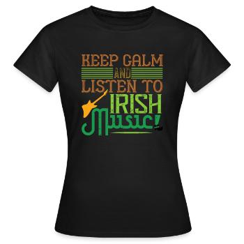 reste calme et écoute de la musique irlandaise 01 - T-shirt Femme - noir - Devant - AI Model Female 172 dark (172cm)