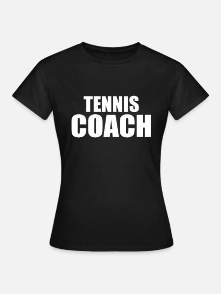 Tennis coach - Frauen T-Shirt - Schwarz