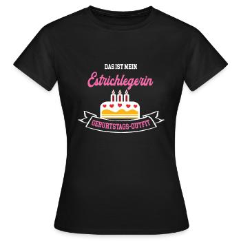 Estrichlegerin Geburtstag Geburtstagsgeschenk Geb - Frauen T-Shirt - Schwarz - Vorne - AI Model Female 172 dark (172cm)