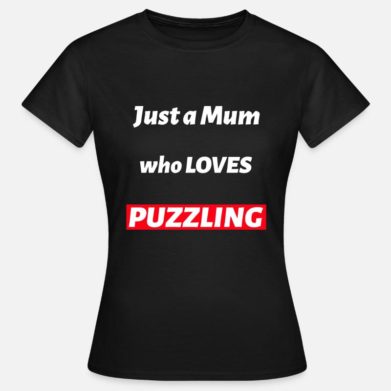 Juste une maman qui aime la conception de puzzles déroutants - T-shirt Femme - noir