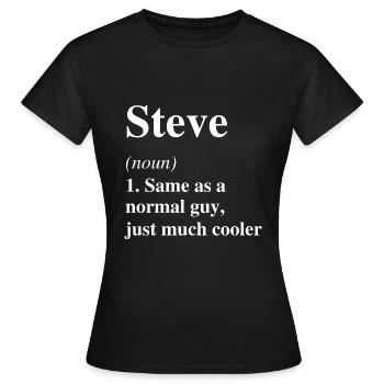 Steve Définition Cool Nom Dire Cadeau - T-shirt Femme - noir - Devant - AI Model Female 172 dark (172cm)
