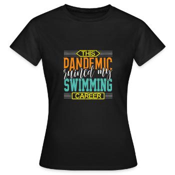 La pandémie de cadeaux de nageur a ruiné ma carrière de nageur - T-shirt Femme - noir - Devant - AI Model Female 172 dark (172cm)
