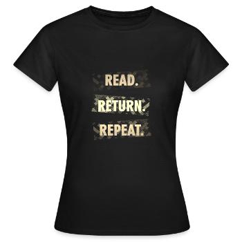 Lesen Sie die Return Repeat Cute Librarian Gifts Library - Frauen T-Shirt - Schwarz - Vorne - AI Model Female 172 dark (172cm)
