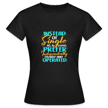 Anstelle von Single Independent Owned und - Frauen T-Shirt - Schwarz - Vorne - AI Model Female 172 dark (172cm)