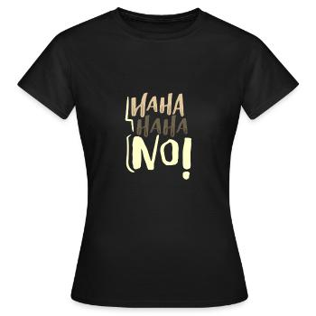 Sarcastique HaHa HaHa Pas de négativité Cadeau de sarcasme - T-shirt Femme - noir - Devant - AI Model Female 172 dark (172cm)