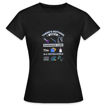 Nichts wie eine handgemachte Karte in der SMS-Gesellschaft - Frauen T-Shirt - Schwarz - Vorne - AI Model Female 172 dark (172cm)