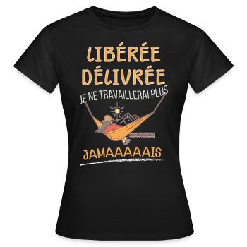 Retraitée liberée delivrée idée cadeau maman - T-shirt Femme - noir - Devant - AI Model Female 172 dark (172cm)