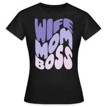 Wife, mom, boss – tribute to mom - Women's T-Shirt - black - Front - AI Model Female 172 dark (172cm)