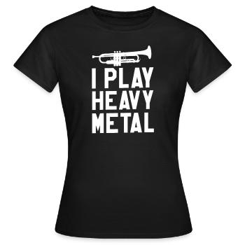 I play heavy metal trumpet player - Women's T-Shirt - black - Front - AI Model Female 172 dark (172cm)