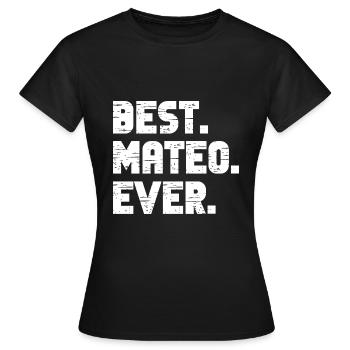 Best Mateo Ever Retro Geschenk Spruch Geburtstag - Frauen T-Shirt - Schwarz - Vorne - AI Model Female 172 dark (172cm)