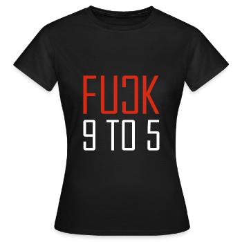 FUCK 9 TO 5 Hustler Entrepreneuer Entrepreneur - Women's T-Shirt - black - Front - AI Model Female 172 dark (172cm)