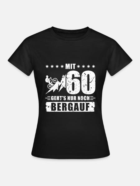 60. Geburtstag Bergauf Fahrrad Radfahren - Frauen T-Shirt - Schwarz