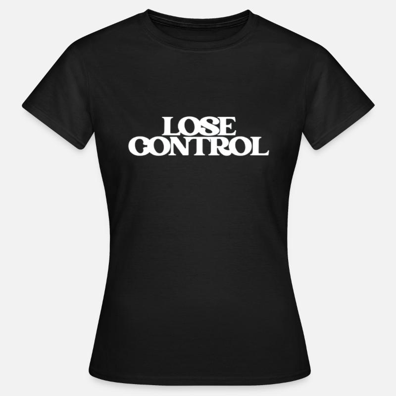 Lose Control (Single Design) - Women's T-Shirt - black