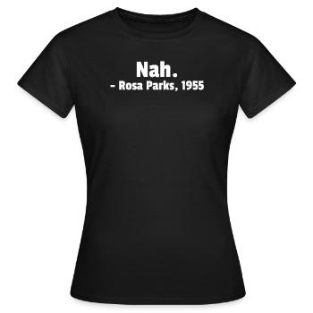 Nah. - Rosa Parks 1955 - T-shirt Femme - noir - Devant - AI Model Female 172 dark (172cm)