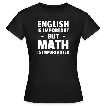 English Is Important - But - Math Is Importante - T-shirt Femme - noir - Devant - AI Model Female 172 dark (172cm)