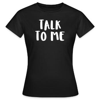 Talk To Me - Women's T-Shirt - black - Front - AI Model Female 172 dark (172cm)