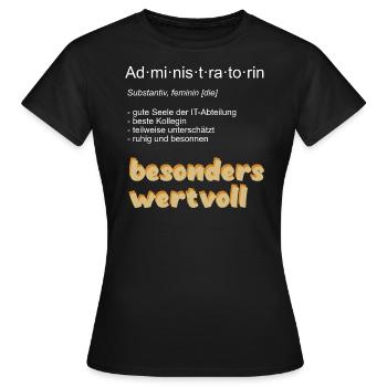 Administratorin - Besonders wertvoll - Frauen T-Shirt - Schwarz - Vorne - AI Model Female 172 dark (172cm)