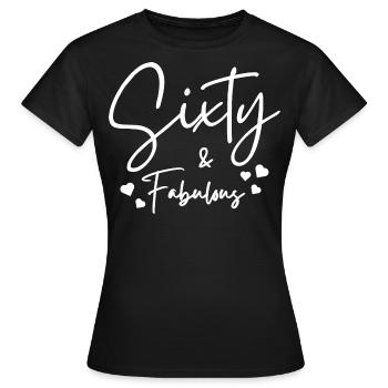 Sixty fabulous - Women's T-Shirt - black - Front - AI Model Female 172 dark (172cm)