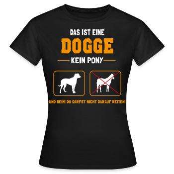 Dogge Kein Pony Hund lustiger Hunde Spruch Hunde - Frauen T-Shirt - Schwarz - Vorne - AI Model Female 172 dark (172cm)