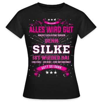 Alles wird gut, Silke ist wieder da T-Shirt - Frauen T-Shirt - Schwarz - Vorne - AI Model Female 172 dark (172cm)