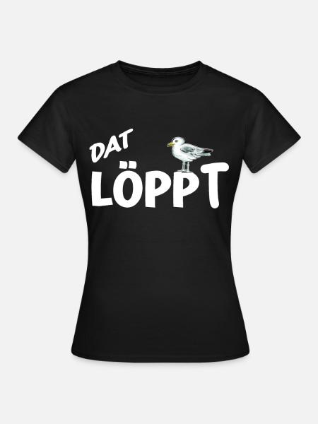 Dat Löppt Möwe Leuchtturm Meer Plattdeutsch Norden - Frauen T-Shirt - Schwarz