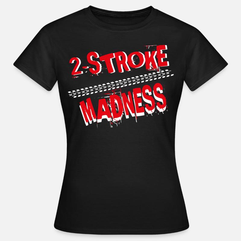 2 Stroke Madness - Women's T-Shirt - black