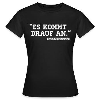 Es kommt drauf an | Jurist - Frauen T-Shirt - Schwarz - Vorne - AI Model Female 172 dark (172cm)